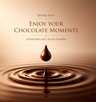 Enjoy Your Chocolate Moments – Schokolade geniessen mit allen Sinnen